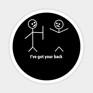 Funny T-Shirt I Got Your Back Friendship Sarcastic Magnet